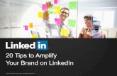 20 Tips to Amplify Your Brand on LinkedIn