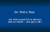 Dr Phil Test 1