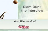 Slam Dunk the Interview