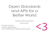 Open Standards and APIs for a Better World - Nordic APIs Stockholm 2014