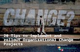 20 Tips to implement and rollout Organisational Change Projects