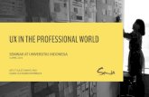 UX in the Professional World - a seminar at Universitas Indonesia