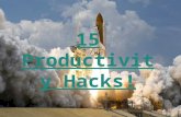 15 productivity hacks