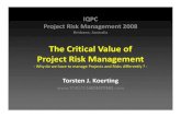 The Critical Value of Project Risk Management - Why do we have to manage Projects and Risks differently ?