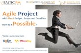 Agile Project with Fixed Budget Scope and Deadline: How is it Possible?
