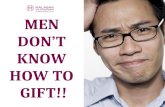 Men don't know how to gift - What it takes to give the perfect gift