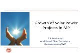 Growth of Solar Power Projects in MP S R Mohanty Additional Chief Secretary, Government of MP