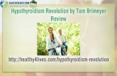 Hypothyroidism Revolution Review by Tom Brimeyer