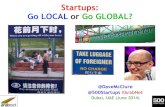 Startups: Go Local or Go Global? (ArabNet Dubai, June 2014)