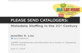Please send catalogers : metadata staffing in the 21st century