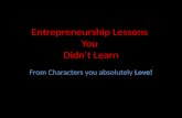 Entrepreneurship Lessons you didn't Learn
