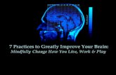7 Practices to Greatly Improve Your Brain