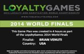 LoyaltyGames 2014 - Finals Game Plan - Brian Venuti