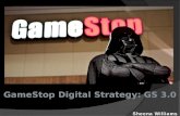 Gamestop Digital Strategy: GS 3.0