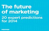 The future of marketing: 20 expert predictions for 2014