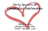 Dirty secrets of complicated relationships
