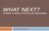 What next? Offbeat Career Options for Engineers.