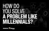 How do you solve a problem like millennials