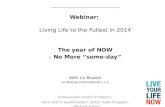 Living life to the fullest in 2014 - Live Your Life NOW