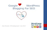 Google loves WordPress - Blogging For SEO WordCamp NYC 2012