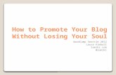 How to Promote Your Blog Without Losing Your Soul