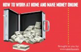 How to work at home and make money online