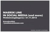 Maersk Line in social media (and more). Webbstrategidagarna, Nov 13.