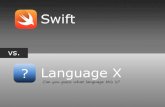 Swift vs. Language X