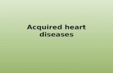 Acquered heart diseases