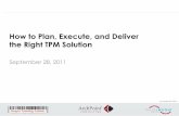 How to Plan, Execute and Deliver the Right TPM Solution