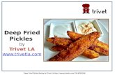Deep Fried Pickles Recipe by Trivet LA Chef Maia