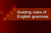 Guiding Rules of Grammar 1