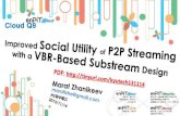 Improved Social Utility of P2P Streaming with a VBR-Based Substream Design