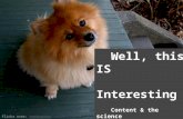 Well, This IS Interesting: Content & the Science of Interest