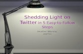 Shedding Light On Twitter - Updated