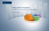Using Web Analytics to Influence Business Decisions