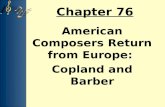 Chapter 76   copland & barber
