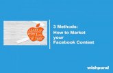 3 Methods: How to Market your Facebook Contest