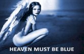 Heaven Must Be Blue
