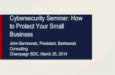 Champaign EDC Cybersecurity Seminar by John Bambenek - March 25, 2014
