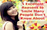 5 Excellent Reasons To Smile Many People Don’t