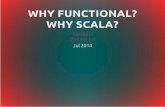 Why functional  why scala
