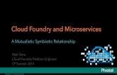 Cloud Foundry and Microservices: A Mutualistic Symbiotic Relationship