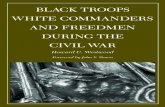 Black Troops White Commanders in Freedmen During the Civil War