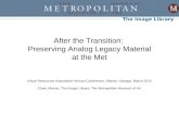 After the Transition: Preserving Analog Legacy Materialat the Met