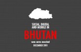 We Are Social's Guide to Social, Digital and Mobile in Bhutan Dec 2011