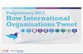 Twiplomacy - How International Organisations Tweet