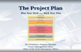 The Project Plan: Plan Your Work Then Work Your Plan (.ppt)