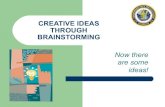 Creativee ideas through brainstorming
