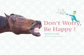 Dont worry, be happy ! _ The importance of Humour & laughter